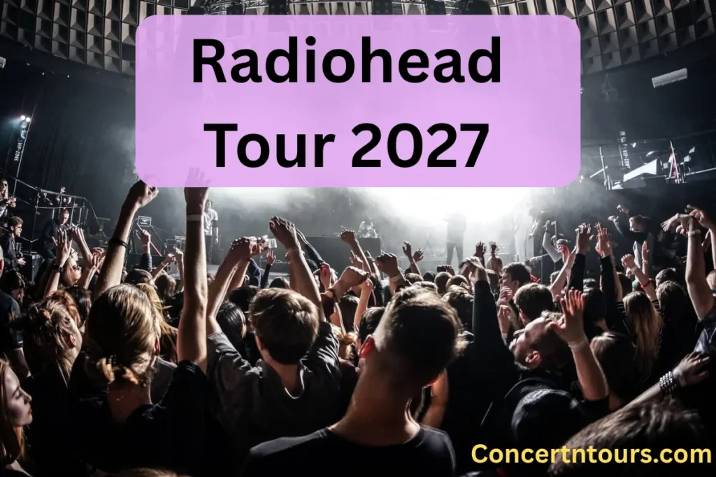 Radiohead Tour 2027